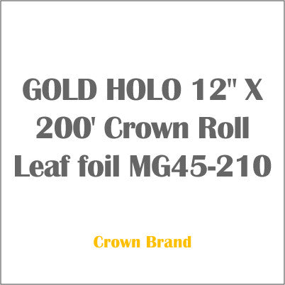 GOLD HOLO 12" X 200' Crown Roll Leaf foil MG45-210